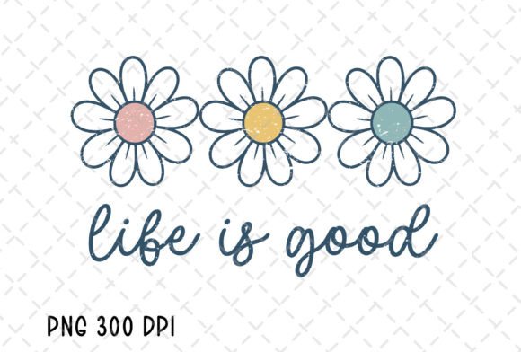 Download Life is Good Daisy Flower Inspirational - Daisy Collection